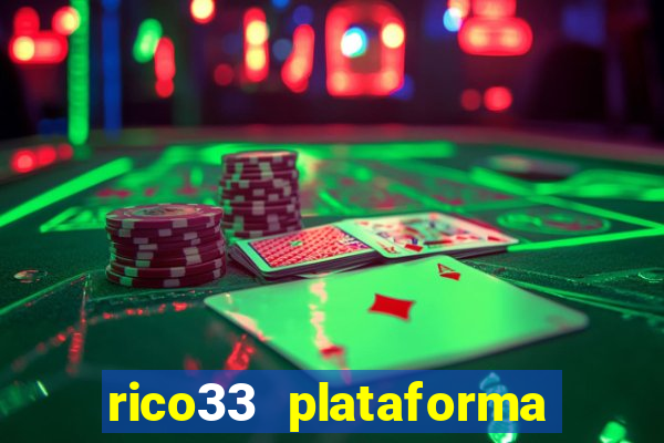 rico33 plataforma de jogos